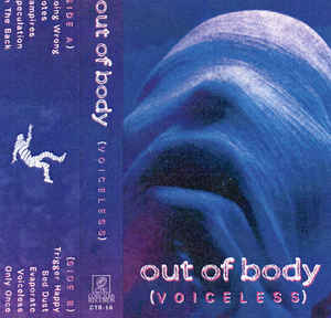 (image for) Out of Body - Voiceless Cassette Tape